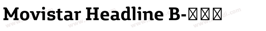 Movistar Headline B字体转换 Movistar Headline B字体转换